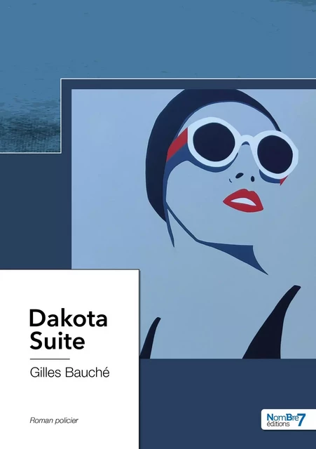 Dakota Suite -  Gilles Bauché - NOMBRE 7