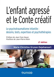 L'enfant agressé et le Conte créatif - 2e éd.