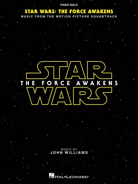 STAR WARS: THE FORCE AWAKENS (PIANO SOLO) PIANO -  JOHN WILLIAMS - HAL LEONARD