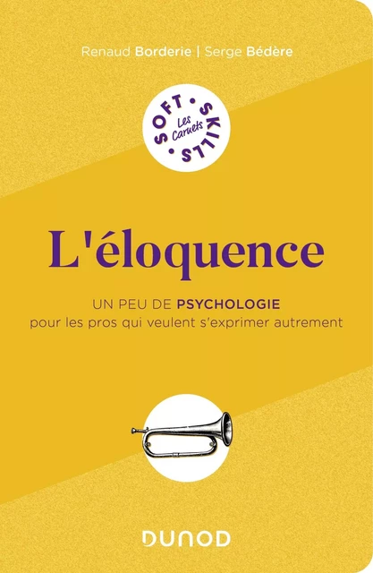 L'éloquence - Renaud Borderie, Serge Bédère - DUNOD