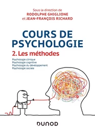 Cours de psychologie - Tome 2 - Les méthodes