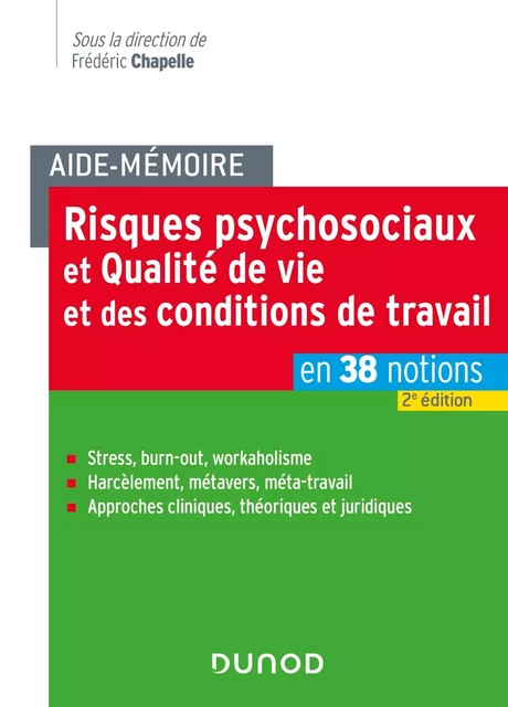 Aide-mémoire - Risques psychosociaux et qualité de vie et des conditions de travail - 2e éd. - Frédéric Chapelle, Stacey Callahan, Philippe Havette, Patrick Legeron, Yannick Liberi, Arnaud Tison - DUNOD