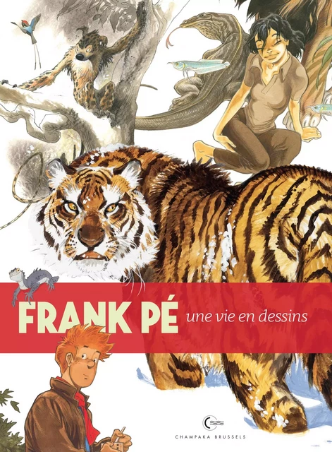 Une vie en dessins - Frank Pé -  - CHAMPAKA BRUSSELS