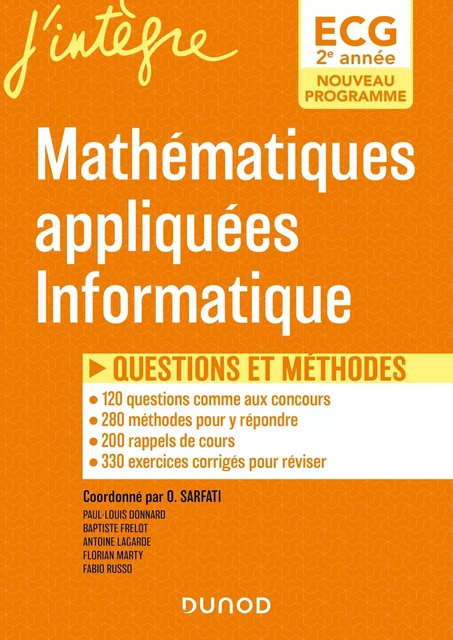 ECG 2 - Mathématiques appliquées, informatique - Olivier Sarfati, Paul-Louis Donnard, Baptiste Frelot, Antoine Lagarde, Fabio Russo, Matthieu Alfré, Florian Marty - DUNOD