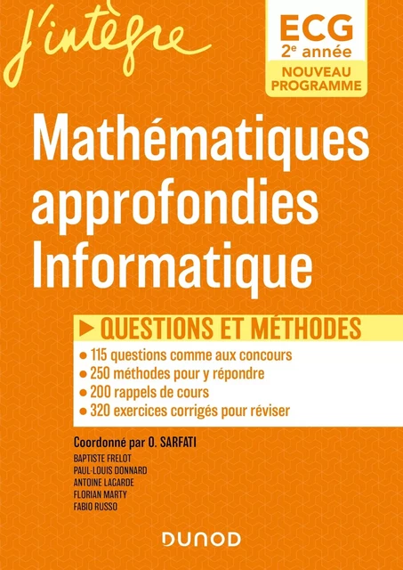 ECG 2 - Mathématiques approfondies, Informatique - Olivier Sarfati, Paul-Louis Donnard, Baptiste Frelot, Antoine Lagarde, Florian Marty, Fabio Russo - DUNOD