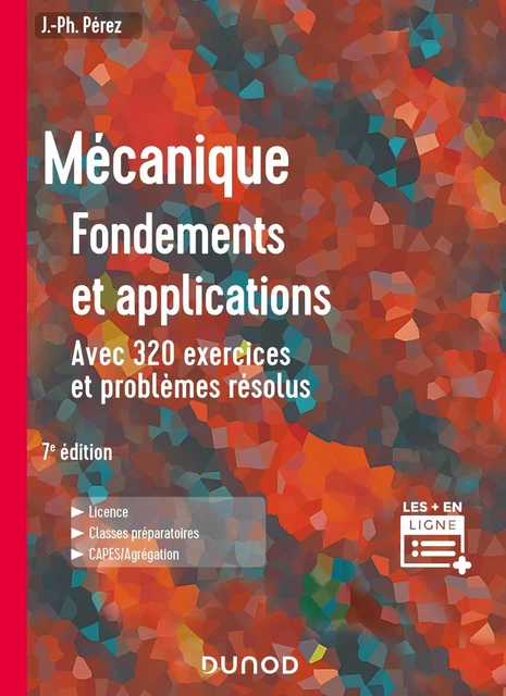 Mécanique : fondements et applications - 7e éd. - José-Philippe Pérez - DUNOD