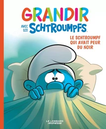 Grandir avec les Schtroumpfs  - Tome 1 - Le Schtroumpf qui avait peur du noir