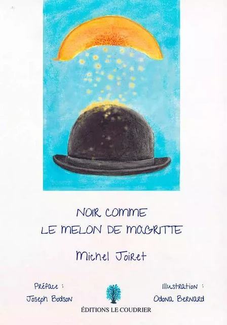 Noir  comme le melon de Magritte - Michel Joiret - LE COUDRIER