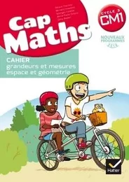 CAP Maths CM1 Éd. 2017 - Cahier de géométrie