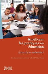 AMELIORER LES PRATIQUES EN EDUCATION - QU'EN DIT LA RECHERCHE ?