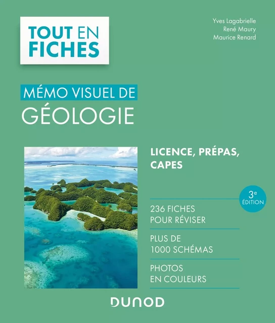 Mémo visuel de géologie - 3e éd. - Yves Lagabrielle, René Maury, Maurice Renard - DUNOD