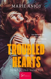 Troubled Hearts - Tome 2