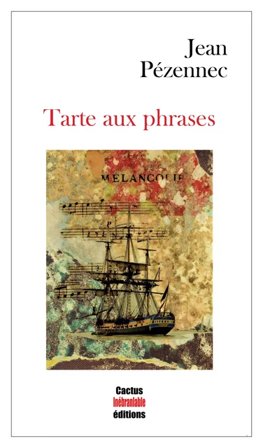 Tarte aux phrases - Jean pezennec - CACTUS INEBRANL