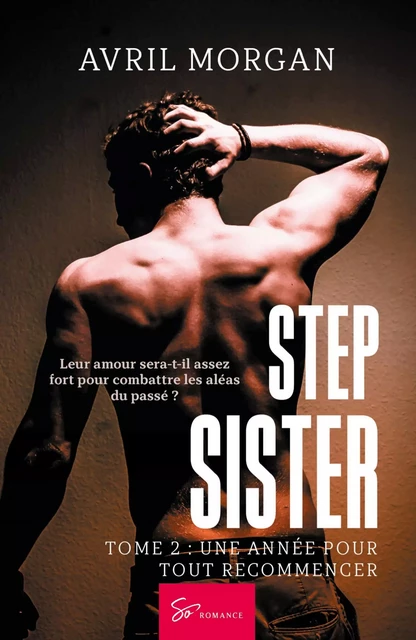 Step Sister - Tome 2 -  Avril Morgan - SO ROMANCE