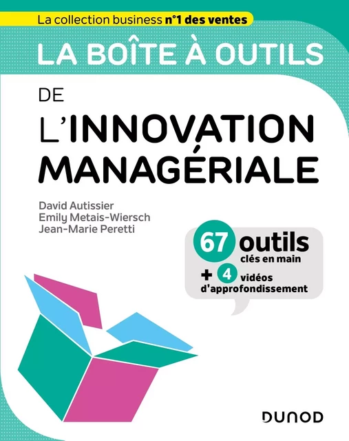 La boîte à outils de l'Innovation managériale - David Autissier, Emily Metais-Wiersch, Jean-Marie Peretti - DUNOD