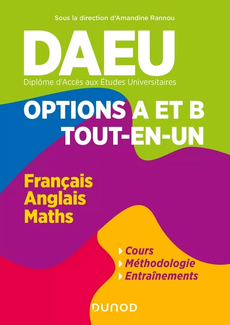 DAEU - Options A et B - Tout en un - Amandine Rannou, Jocelyne Alimeck, Marie-Laure Brocault, Pascale Collin-Metzger, Christian Miralles, Chantal Pigaglio Agostinetti, Natacha Ragusa - DUNOD