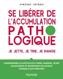 Se libérer de l'accumulation pathologique