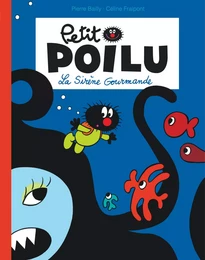 Petit Poilu Poche - Tome 1 - La Sirène Gourmande (Réédition)