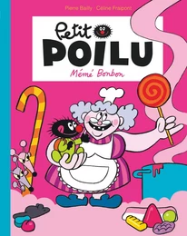 Petit Poilu Poche - Tome 4 - Mémé Bonbon (Réédition)