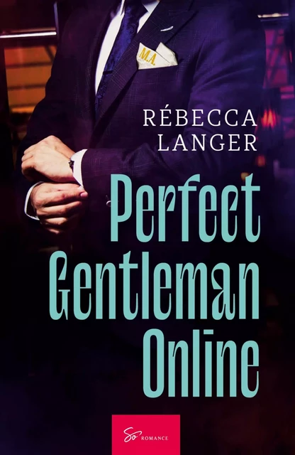 Perfect Gentleman Online -  Rébecca Langer - SO ROMANCE