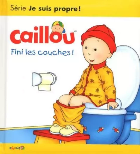 Caillou Fini les couches ! Les essentiels - Christine L'Heureux - Groupe ADP