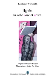 La vie, en robe rose et noire