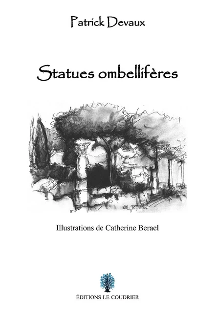 Statues ombellifères - Patrick Devaux - LE COUDRIER