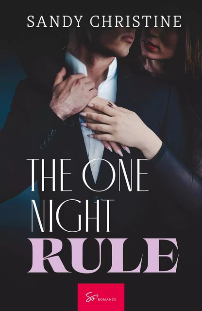 The One Night Rule -  Sandy Christine - SO ROMANCE