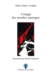 A l’angle des ancolies sauvages