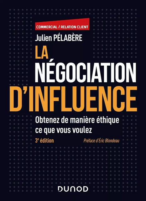 La négociation d'influence - 3e éd. - Julien Pelabère - DUNOD