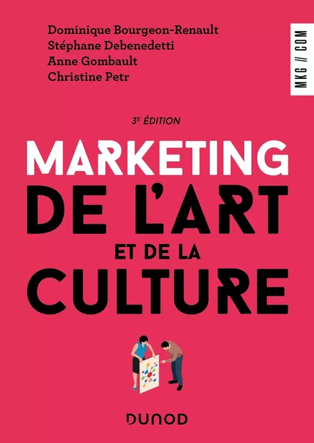 Marketing de l'art et de la culture - 3e éd. - Stéphane Debenedetti, Anne Gombault, Christine Petr - DUNOD