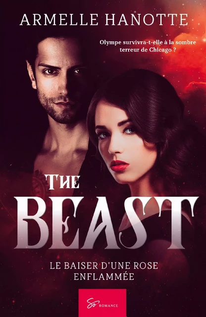 The Beast - Tome 1 -  Armelle Hanotte - SO ROMANCE