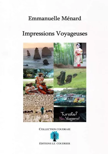 Impressions voyageuses - Emmanuelle Ménard - LE COUDRIER