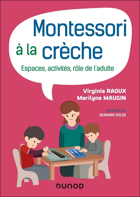 Montessori à la crèche - Virginie Raoux, Marilyne Maugin - DUNOD