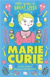 Marie Curie (Little Guides to Great Lives) /anglais