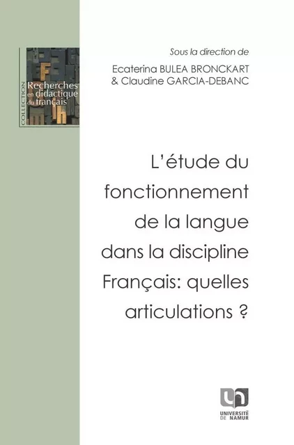 L'étude du fonctionnement de la langue dans la discipline Français : quelles articulations ? -  - PU NAMUR