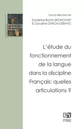 L'étude du fonctionnement de la langue dans la discipline Français : quelles articulations ?