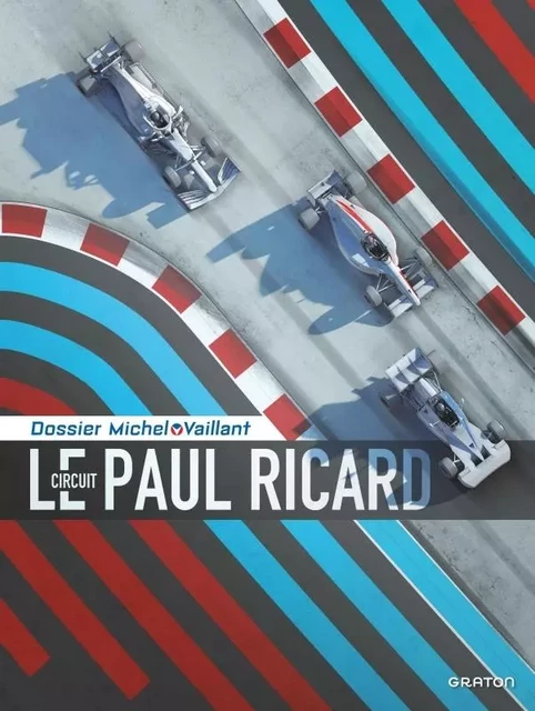 Michel Vaillant - Dossiers - Le circuit Paul Ricard -  Graton Jean,  Froissart Lionel - GRATON FR