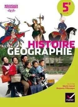 Histoire-Géographie 5e éd. 2016 - Manuel de l'élève - Martin Ivernel, Franck Marthaz, Jean Claude Martinez, Sandrine Mexal, Patrice Pasqualini, Anne Robert-Baudart, Jean Ruhlmann, Nicolas Smaghue, Françoise Weber, Benjamin Villemagne, Corinne Chastrusse, Florian Drenne, Jérémy faure, Antoine Frémont, Sophie Gaudelette, Kevin Labiausse, Matthieu Lecoutre - HATIER