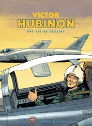 Une vie en dessins - Victor Hubinon