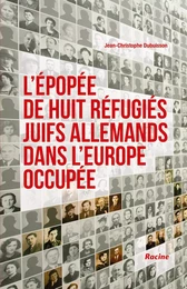 L'épopée de huit réfugiés juifs allemands dans l'Europe occupée