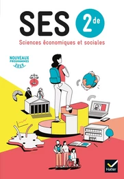 SES 2de - Sciences Economiques et Sociales Éd. 2019 - livre de l'élève