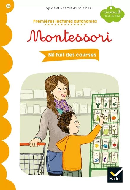 Premières lectures autonomes Montessori Niveau 3 - Nil fait des courses - Sylvie d' Esclaibes, Noémie d' Esclaibes, Stéphanie Rubini - HATIER