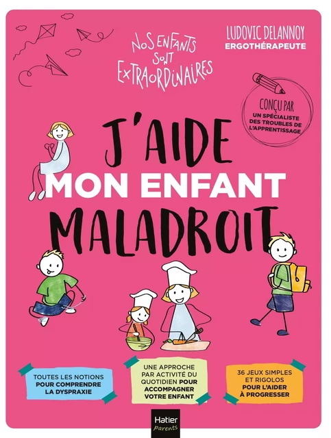 J'aide mon enfant maladroit - Ludovic Delannoy - HATIER PARENTS