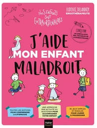 J'aide mon enfant maladroit