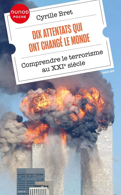 Dix attentats qui ont changé le monde - Cyrille Bret - DUNOD