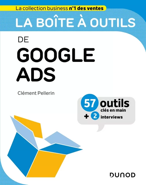 La boîte à outils de Google Ads - Clément Pellerin - DUNOD