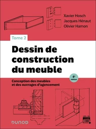 Dessin de construction du meuble - Tome 2 - 4e éd.