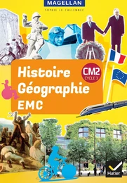 Magellan - Histoire-Géographie-EMC CM2 Ed. 2019 - livre élève