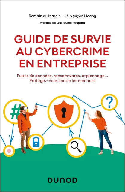 Guide de survie au cybercrime en entreprise - Romain du Marais, Lê Nguyên Hoang - DUNOD